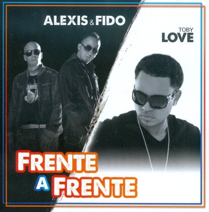 Alexis, Fido & Toby Love - Frente A Frente
