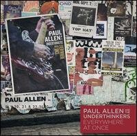 Paul Allen & The Underthinkers - Everywhere At Once