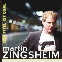 Martin Zingsheim - Der Titel Ist Egal