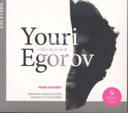 Franz Schubert (1797-1828) & Youri Egorov - A Life In Music Vol. 1 : Moments Musicaux D780, Sonata in C minor (2 CDs)