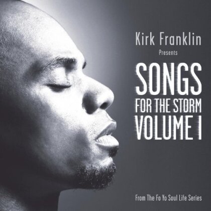 Kirk Franklin - Kirk Franklin Presents: Songs For The Storm 1