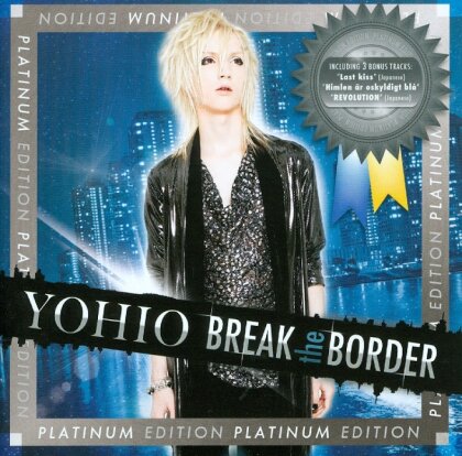 Yohio - Break The Border (Platin Edition)