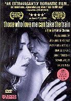 Those who love me can take the train (1998)