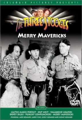 The three Stooges: - Merry Mavericks