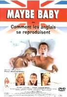 Maybe baby - Ou comment les anglais se reproduisent (2000)