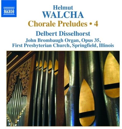 Helmut Walcha & Delbert Disselhorst - Chorale Preludes Vol. 4 - Orgelwerke Vol. 4 - John Brombaugh Organ, Opus 35, First Presbyterian Church, Springfield, Illinois