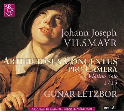 Johann Joseph Vilsmayr (1663-1722) & Gunar Leztbor - Artificiosus Concentus Pro Camera a Violino Solo 1715