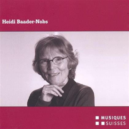 Streiff Quartett & Heidi Baader-Nobs (*1940) - Kammermusikwerke