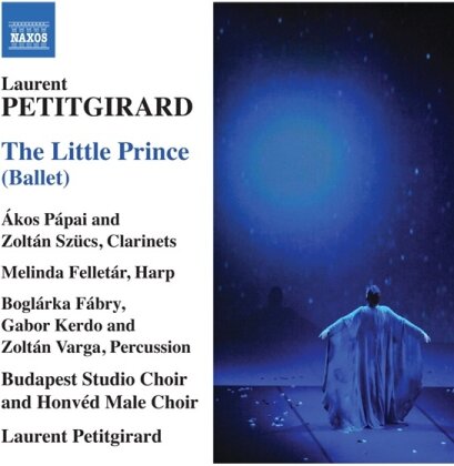 Boglarka Fabry, Gabor Kerdo, Laurent Petitgirard, Laurent Petitgirard, Zoltan Szües, … - Little Prince (Ballet)