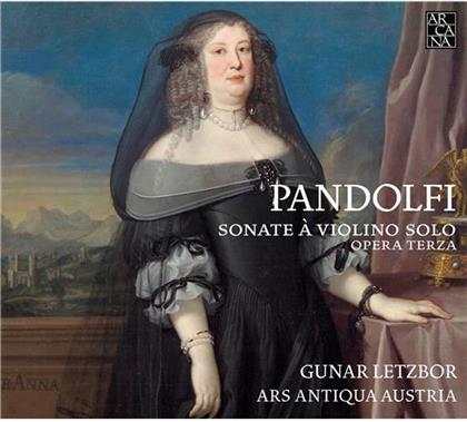Ars Antiqua Austria, Giovanni Antonio Pandolfi Mealli & Gunar Letzbor - Sonate A Violino Solo. Opera Terza - Sonates pour violon seul op. 3