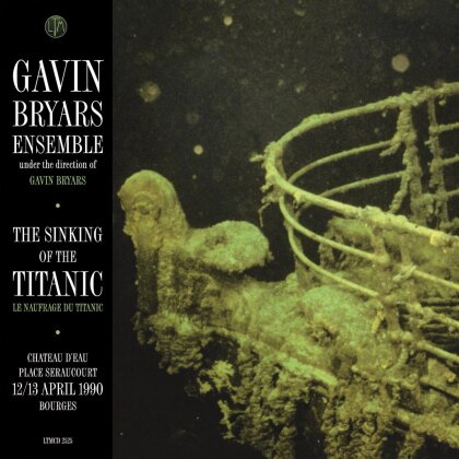 Gavin Bryars - Sinking Of The Titanic - Live Bourges