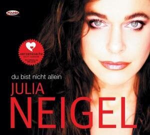 Julia Neigel - Du Bist Nicht Allein