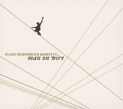Klaus Heidenreich Quartett, Klaus Heidenreich, Robert Landfermann, Jonas Burgwinkel & Sebastian Sternal - Man On Wire