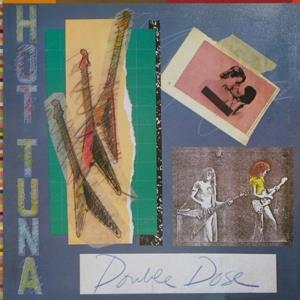 Hot Tuna - Double Dose (Neuauflage, 2 CDs)