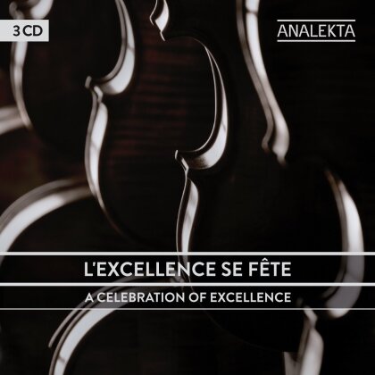James Ehnes (Vl) Alain Lefevre Anton Kuerti (Pno, James Ehnes, Alain Lefevre & Anton Kuerti - L'excellence Se Fete - a celebration of excellence (3 CDs)