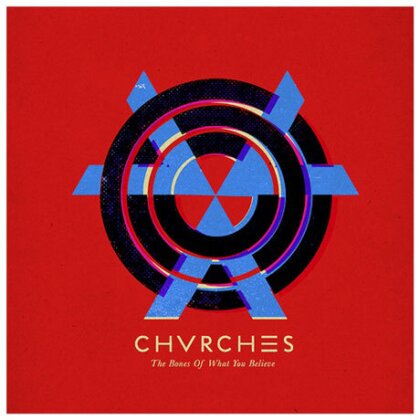 Chvrches - Bones Of What You Believe - 12 Tracks