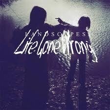 Landscape - Life Gone Wrong