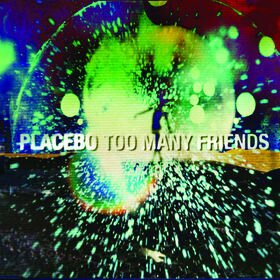 Placebo - Too Many Friends (Digipack)
