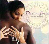 Pieces Of A Dream - In The Moment
