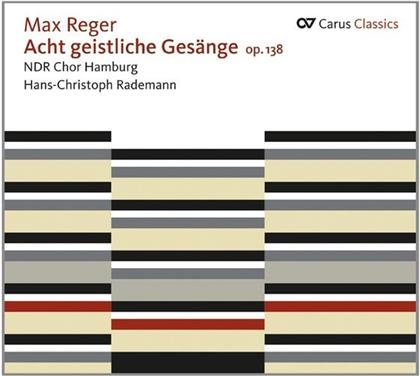 NDR Chor Hamburg, Max Reger (1873-1916) & Hans-Christoph Rademann - Geistliche Gesaenge op.138