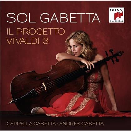 Cappella Gabetta, Andrés Gabetta, Antonio Vivaldi (1678-1741) & Sol Gabetta - Il Progetto Vivaldi 3 (Limited Edition Digipack)
