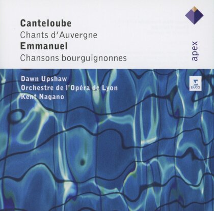Dawn Upshaw, Joseph Canteloube (1879-1957), Emmanuel, Kent Nagano & Orchestre de l'Opera de Lyon - Chantes D'auvergne / Chansons Bourguignonnes (2 CDs)