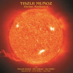 Tisziji Munoz, Paul Shaffer & Pharoah Sanders - Divine Radiance (2013 Version)