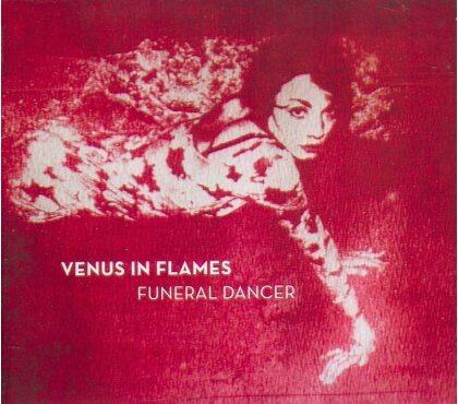 Venus In Flames - Funeral Dancer