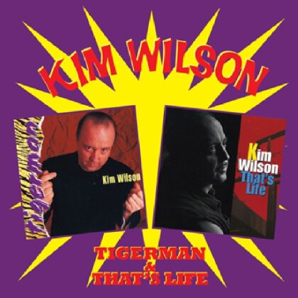 Kim Wilson - Tigerman/That's Life (New Version, 2 CDs)