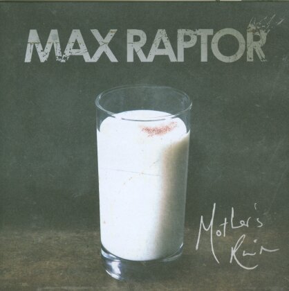 Max Raptor - Mother's Ruin