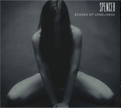 Spencer - Echoes Of Loneliness
