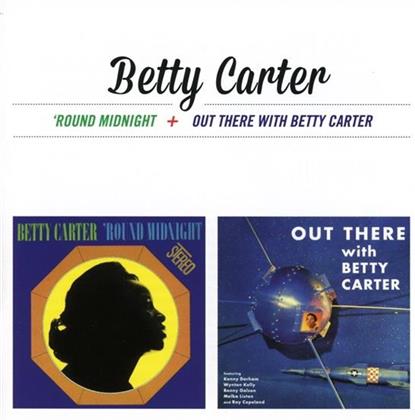 Betty Carter - Round Midnight / Out There With Betty Carter