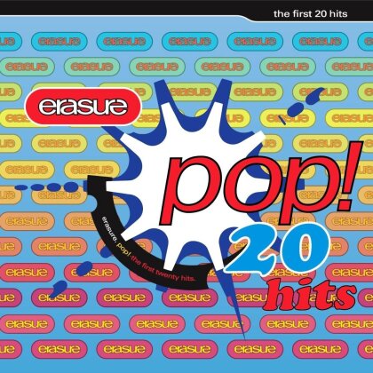 Erasure - Pop! - The First 20 Hits (New Version, Remastered)