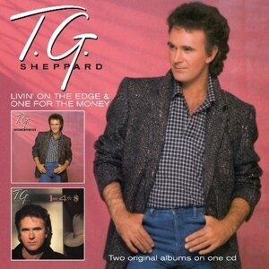 T.G. Sheppard - Living On The Edge/One For The