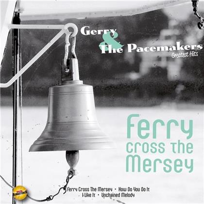 Gerry & The Pacemakers - Ferry Cross The Mersey - Greatest Hits