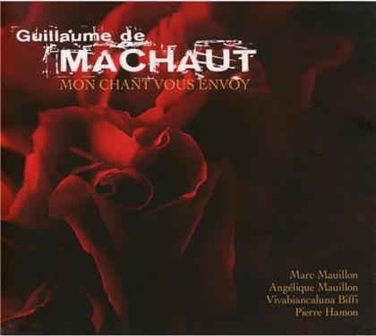 Marc Mauillon, Guillaume de Machaut (1300?-1377) & Angelique Mauillon - Mon Chant Vous Envoy