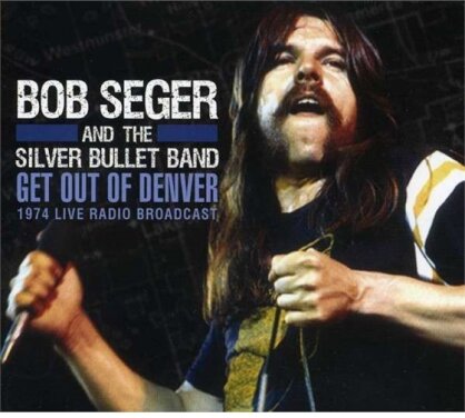 Bob Seger - Get Out Of Denver (2 LPs)