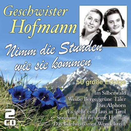 Geschwister Hofmann - Nimm Die Stunden Wie Sie (2 CD)