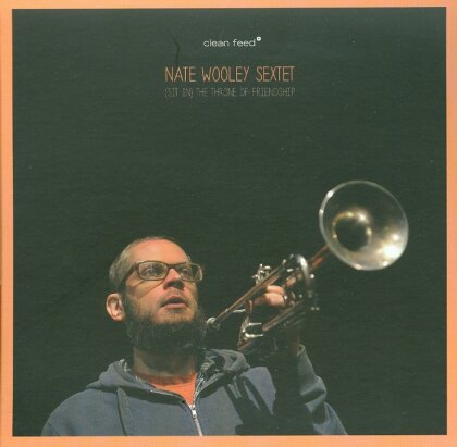 Nate Wooley - Sit In-The Throne Of Frie