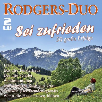 Rodgers Duo - Sei Zufrieden - 50 Grosse Erfolge (2 CDs)
