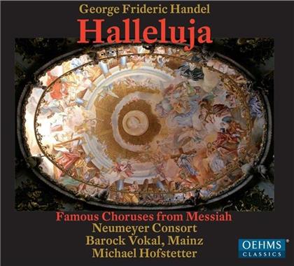 Georg Friedrich Händel (1685-1759), Michael Hofstetter, Neumeyer Consort & Mainz Barok Vokal - Hallelujah - Famous Choruses From Messiah