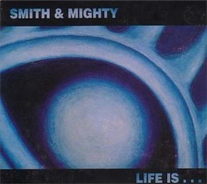 Smith & Mighty - Life Is (3 LPs)