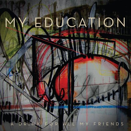 My Education - A Drink For All My Friend (LP)