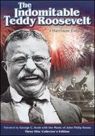 The indomitable Teddy Roosevelt