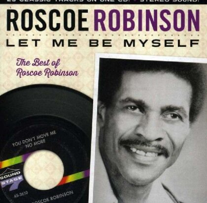 Roscoe Robinson - Let Me Be Myself - Best Of