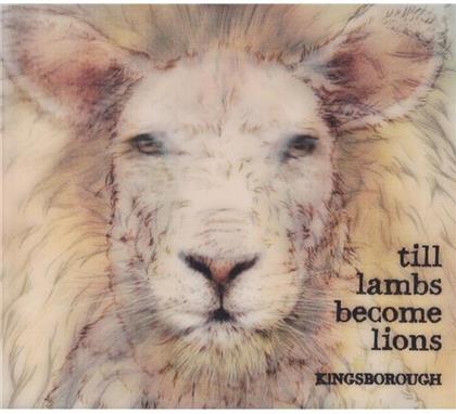Kingsborough - Till Lambs Become Lions