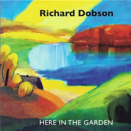 Richard Dobson - Here In The Garden