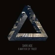 Dark Age - A Matter Of Trust (Limited Edition, 2 CDs)