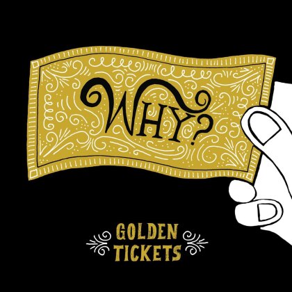 Why - Golden Tickets (LP)