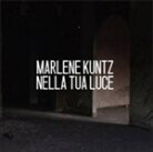 Marlene Kuntz (Band) - Nella Tua Luce (Édition Limitée)